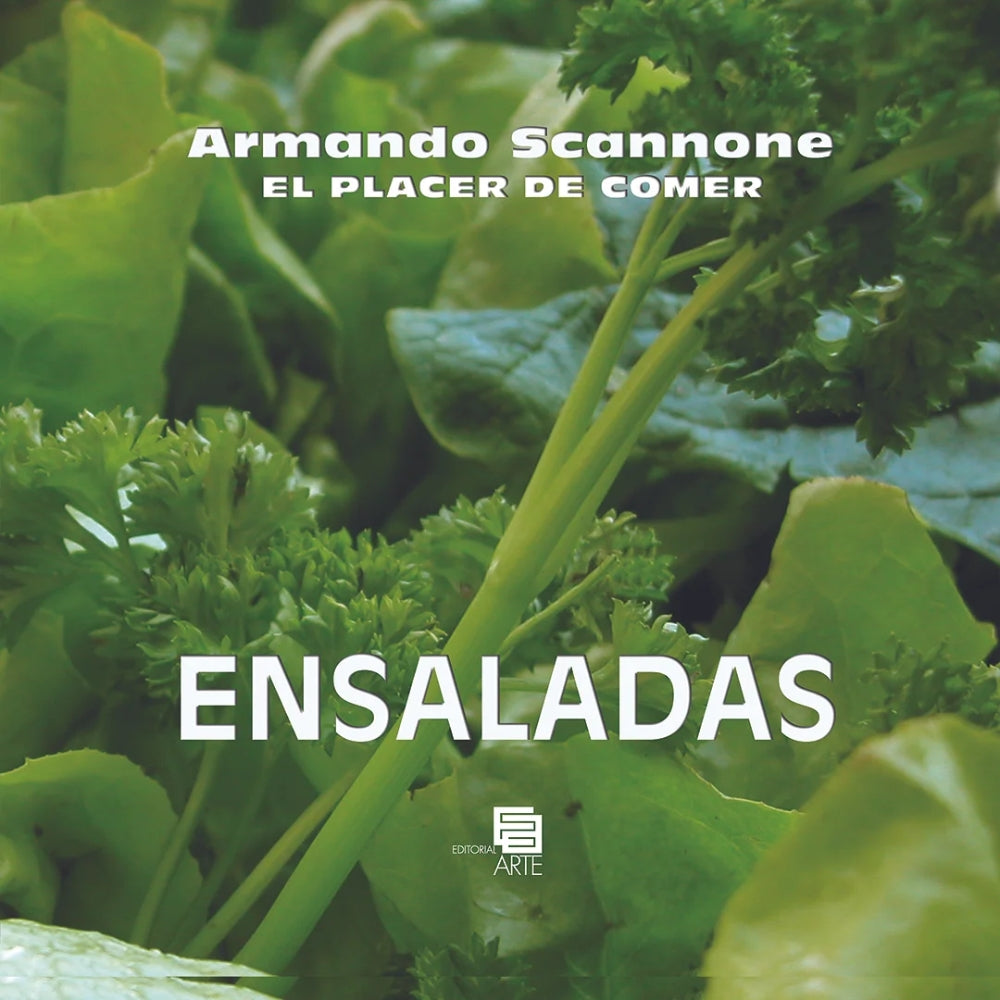 Armando Scannone “El Placer De Comer – Ensaladas”