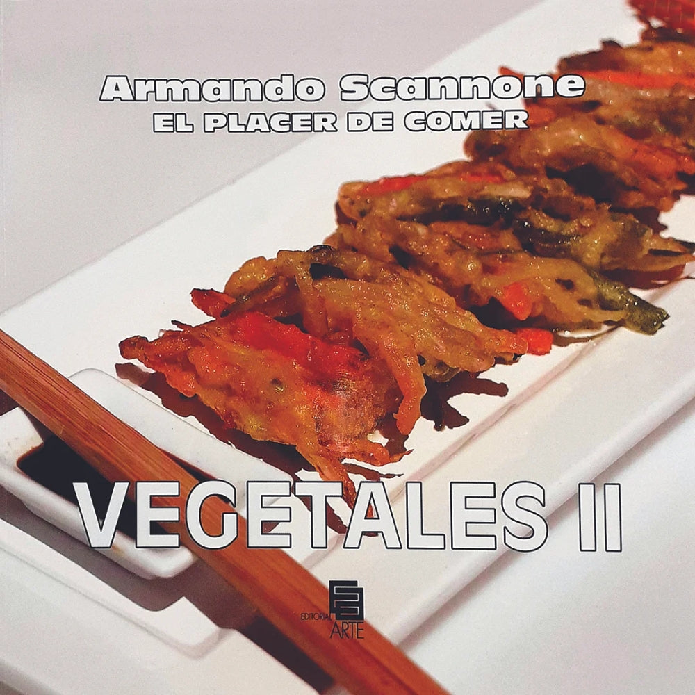 Armando Scannone “El Placer De Comer – Vegetales II"