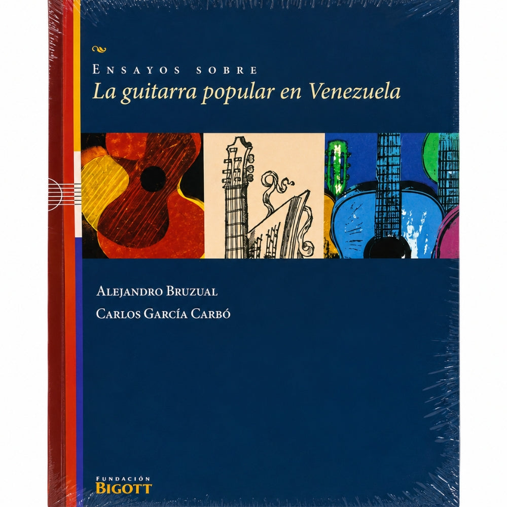 Alejandro Bruzual - Carlos Garcia "Ensayos Sobre La Guitarra Popular En Venezuela"