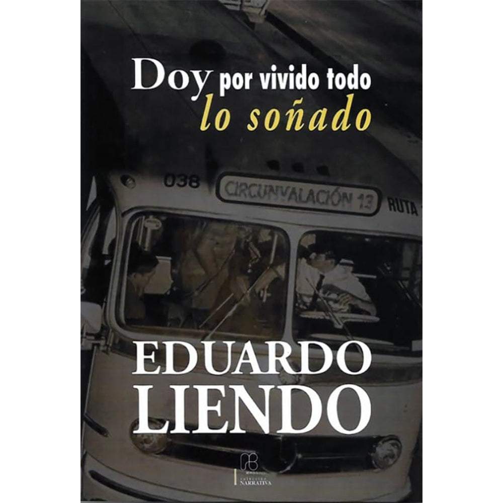 Eduardo Liendo “Doy Por Vivido Todo Lo Soñado”