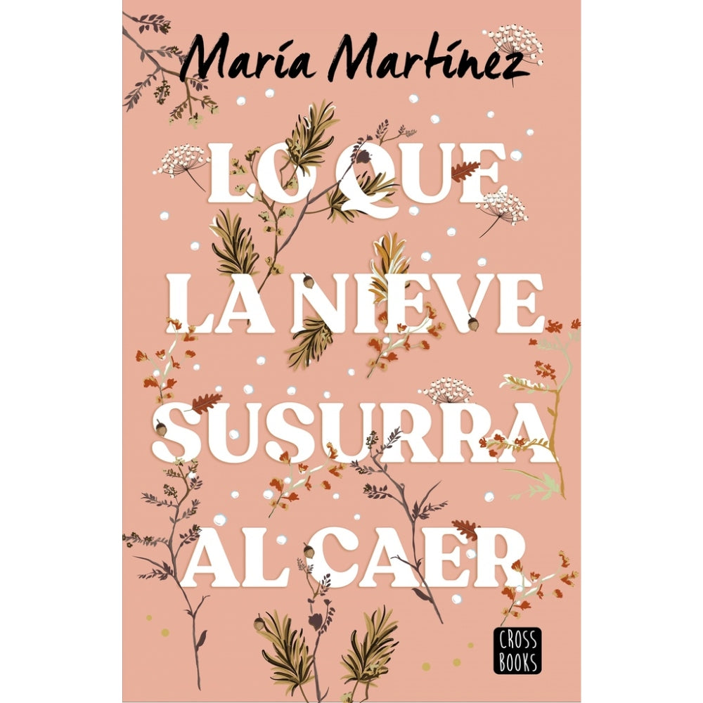 Maria Martinez “Lo Que La Nieve Susurra Al Caer”