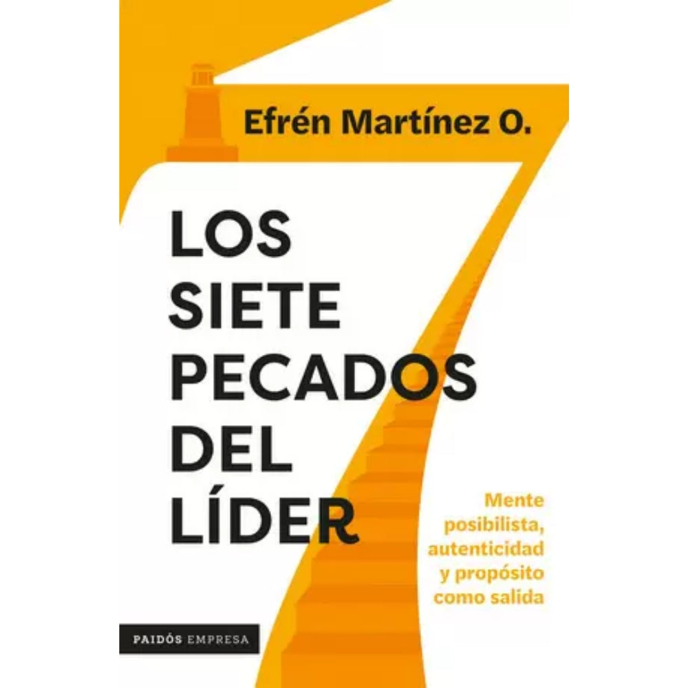 Efren Martínez Ortiz “Los Siete Pecados Del Líder”