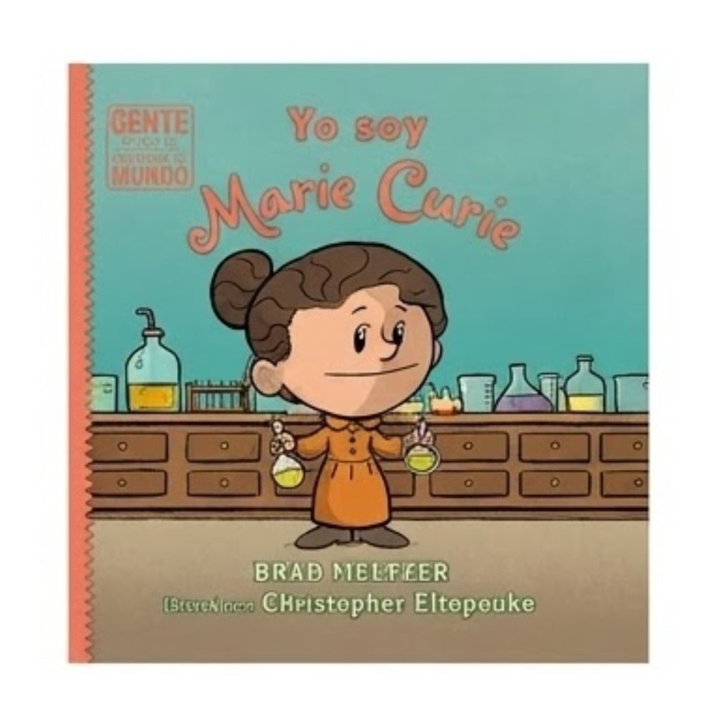 Sicoben Libros Infantiles Gente Que Cambió El Mundo Yo Soy Marie Curie